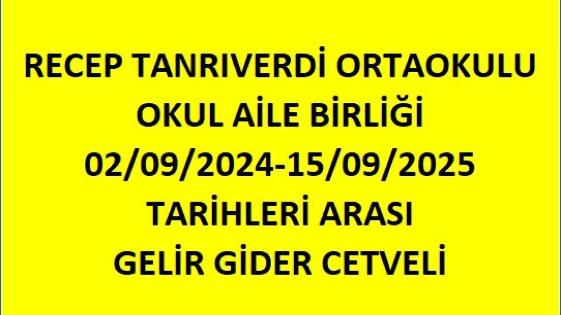 OKUL AİLE BİRLİĞİ GELİR GİDER CETVELİ 2024/2025 EĞİTİM ÖĞRETİM YILI 